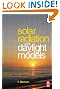 Solar Radiation and Daylight Models, Second Edition: For the Energy Efficient Design of Buildings