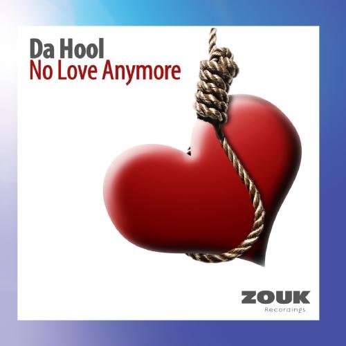 Da Hool - No Love Anymore - Zortam Music