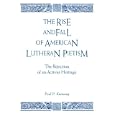 Rise and Fall of American Lutheran Pietism: The Rejection of an Activist Heritage by Paul Kuenning