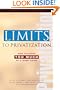 Limits to Privatization: How to Avoid Too Much of a Good Thing - A Report to the Club of Rome