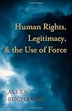 Human rights, legitimacy, and the use of force