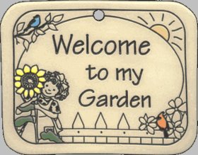 Welcome to My Garden Plaque