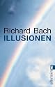 Illusionen: Die Abenteuer eines Messias wider Willen