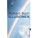 Illusionen: Die Abenteuer eines Messias wider Willen