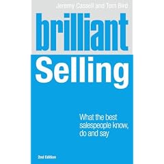 Brilliant Selling: What the Best Salespeople Know, Do and Say (Brilliant Business)