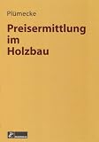Preisermittlung im Holzbau