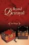 Beyond Betrayal