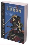 The Harsh Cry of the Heron: The Last Tale of the Otori (Tales of the Otori, Book 4)