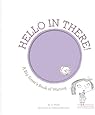 Hello in There!: A Big Sister's Book of Waiting (Growing Hearts)