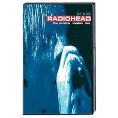Radiohead : The Astoria London live