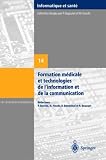 Formation médicale et technologies de linformation et de la communication (Informatique et Santé) (French Edition)