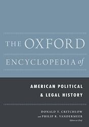 The Oxford Encyclopedia of American Political and Legal History