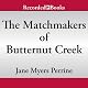 The Matchmakers of Butternut Creek: Tales from Butternut Creek, Book 2