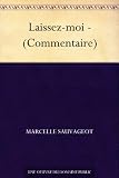 Laissez-moi - (Commentaire)