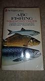 The abc of fishing : a complete guide to angling for coarse, sea and game fish