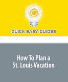 cover of How To Plan a St. Louis Vacation