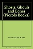 Ghosts, ghouls and bones