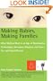 Making Babies, Making Families: What Matters Most in an Age of Reproductive Technologies, Surrogacy, Adoption, and Same-Sex and Unwed Parents' RIghts