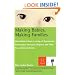 Making Babies, Making Families: What Matters Most in an Age of Reproductive Technologies, Surrogacy, Adoption, and Same-Sex and Unwed Parents' RIghts