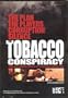 Tobacco Conspiracy: The Backroom Deals of a Deadly Industry