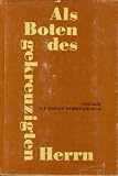 Produkt-Bild: Als Boten des gekreuzigten Herrn. Festgabe f&uuml;r Bischof Dr. Dr. Werner Krusche zum 65.Geburtstag
