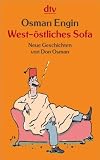 West-&ouml;stliches Sofa: Neue Geschichten von Don Osman - Osman Engin