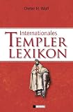 Internationales Templerlexikon - Dieter H. Wolf