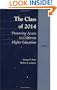 The Class of 2014: Preserving Access to California Higher Education