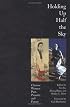Holding up Half the Sky: Chinese Women Past, Present, and Future