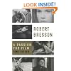 Robert Bresson: A Passion for Film
