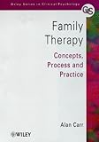 Family therapy - [electronic resource]  : concepts, process, and practice  : AlanCarr.