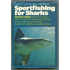 Sportfishing for Sharks by Capt. Frank Mundus & Bill Wisner