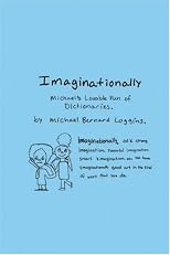 Imaginationally: Michael's Lovable Fun of Dictionaries