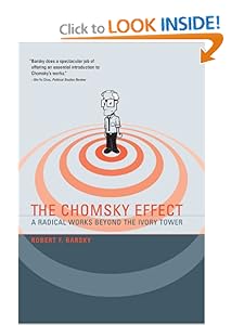 The Chomsky Effect: A Radical Works Beyond the Ivory Tower Robert F Barsky