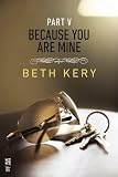 Because You Are Mine Part V