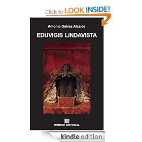 Eduvigis Lindavista (RELATOS DEL FUEGO SANGUINARIO Y UN CANDOR) (Spanish Edition)