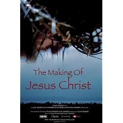 The Making of Jesus Christ