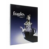 Fragiles: Porcelain, Glass and Ceramics