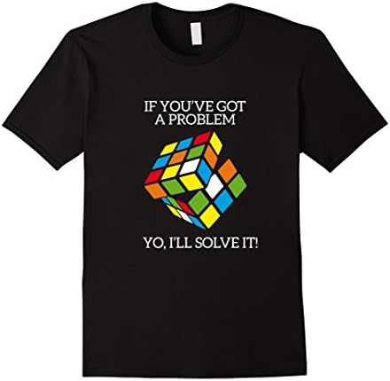 Men's If You've Got A Problem Yo I'll Solve It Funny T-Shirt Medium Black