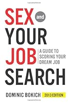 Sex and Your Job Search: A Guide to Scoring Your Dream Job