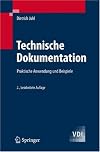 Technische Dokumentation: Praktische Anleitungen und Beispiele (VDI-Buch)