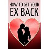 How To Get Your Ex Back