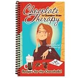 "Chocolate Is Cheaper Than Therapy: Recipes for the Chocoholic!" Cookbook