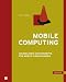 Mobile Computing: Grundlagen und Konzepte für mobile Anwendungen