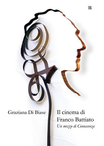 Il Cinema di Franco Battiato Un mezzo di Conoscenza (Italian Edition)