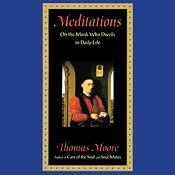 Meditations: On the Monk Who Dwells in Daily Life | [Thomas Moore]