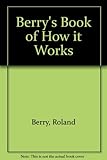 Berry's book of how it works