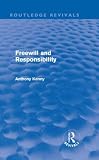 Freewill and Responsiblity: Volume 1 (Routledge Revivals)