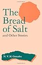 The Bread of Salt and Other Stories