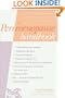 The Perimenopause Handbook : What Every Woman Needs to Know About the Years Before Menopause
